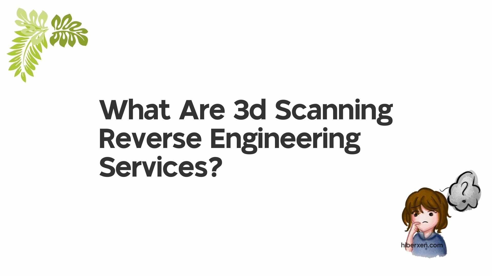 What Are 3d Scanning Reverse Engineering Services?