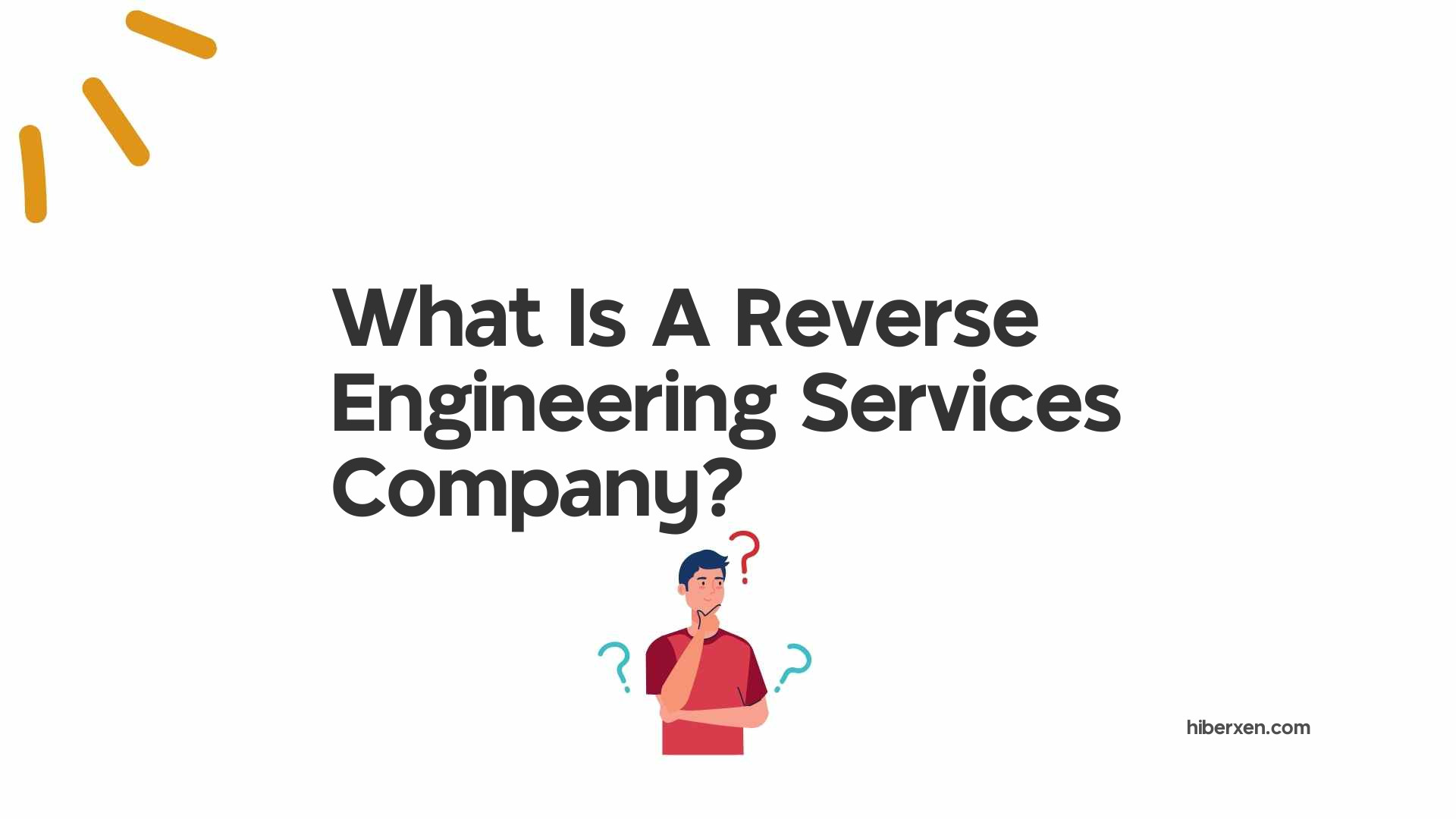 What Is A Reverse Engineering Services Company?