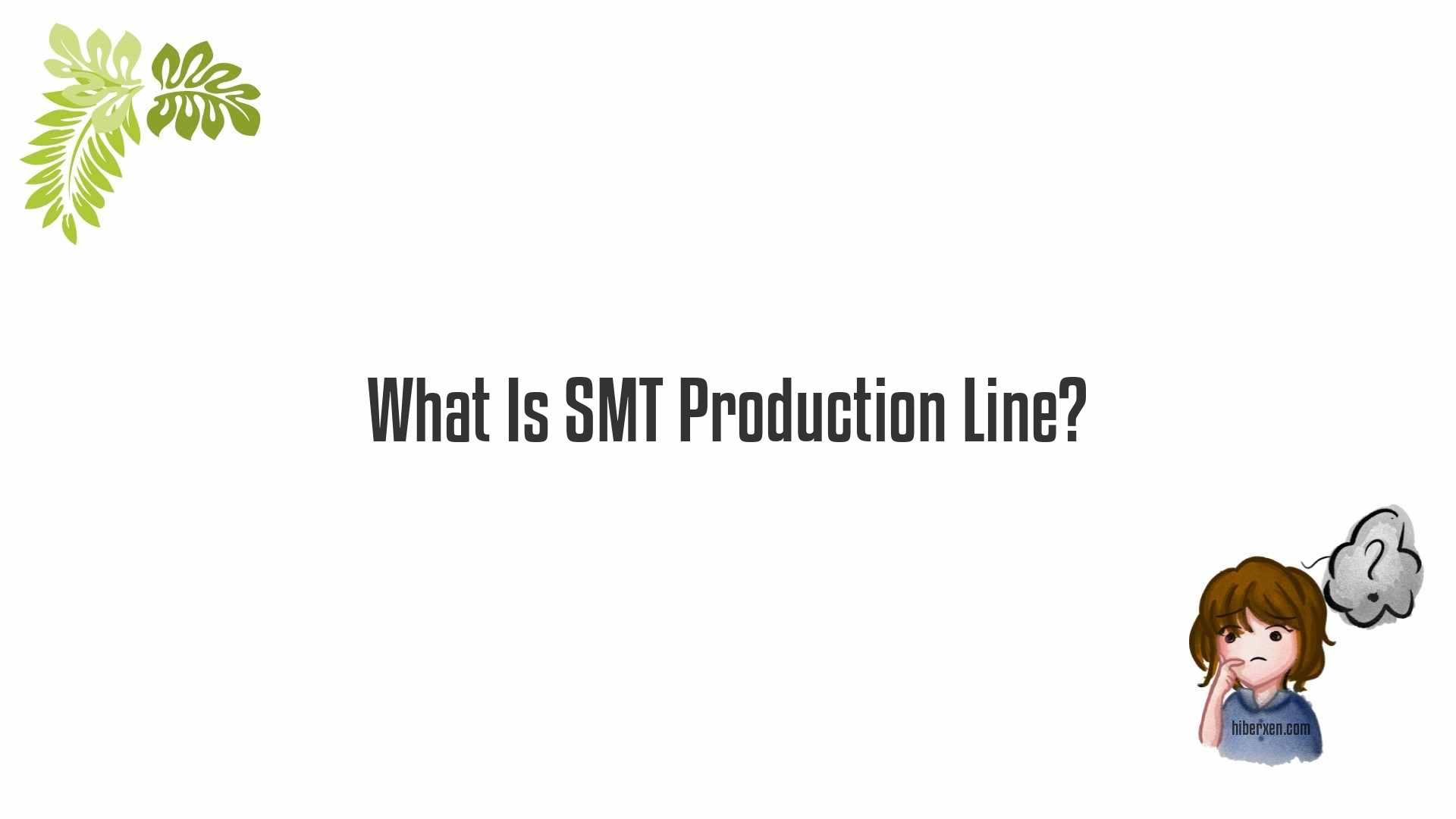 What Is SMT Production Line?