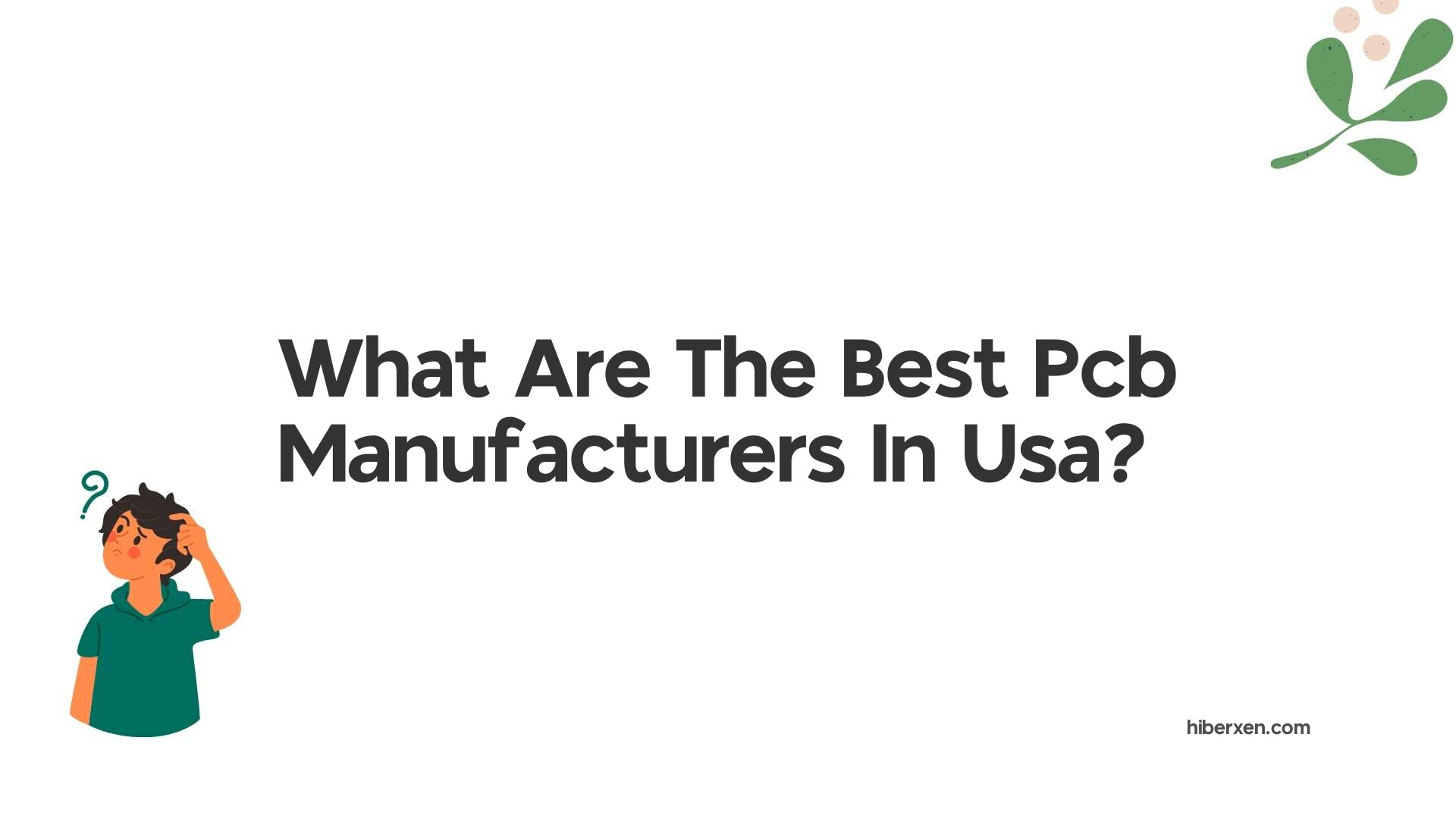 What Are The Best Pcb Manufacturers In Usa?