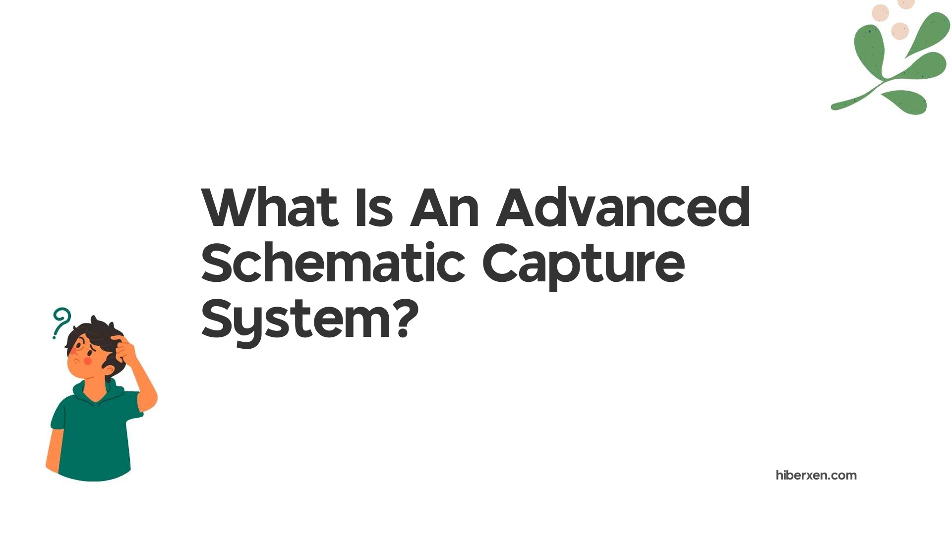 What Is An Advanced Schematic Capture System?