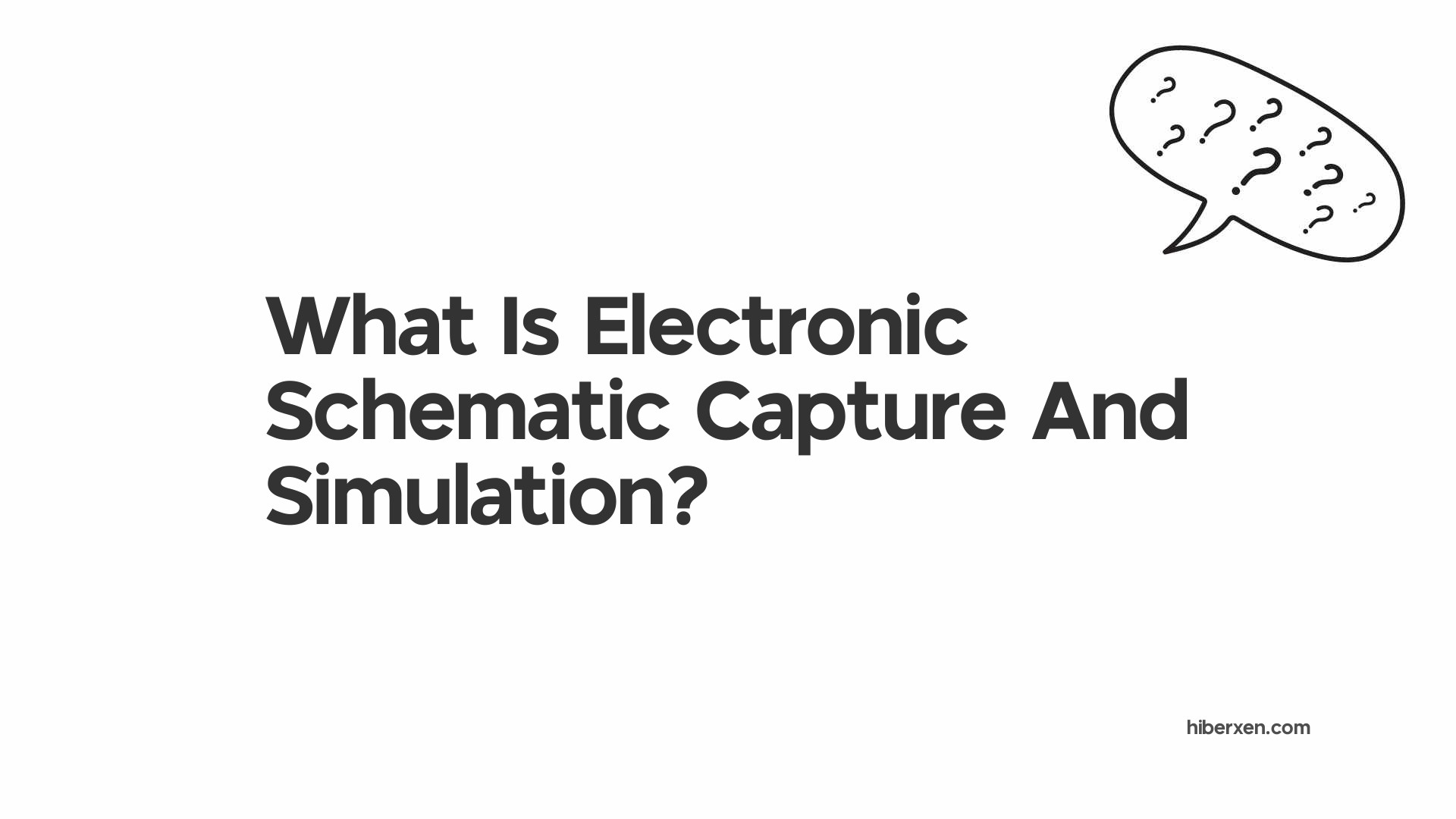 What Is Electronic Schematic Capture And Simulation?