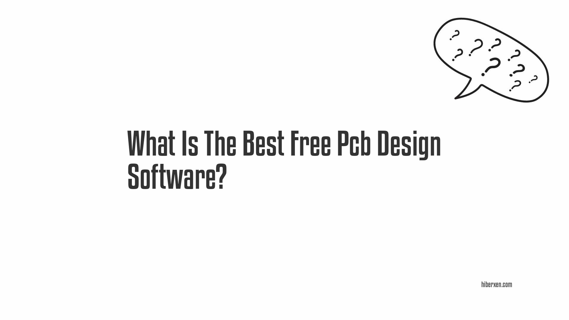 What Is The Best Free Pcb Design Software?
